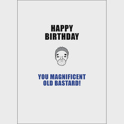 X52 - You Magnificent Old Bastard! - Defamations Birthday Ca