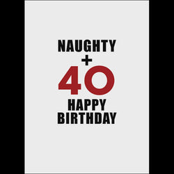DGCA109 - Naughty + 40 Happy Birthday